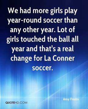 more girls play year-round soccer than any other year. Lot of girls ...