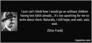 More Otto Frank Quotes