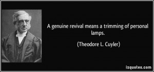 genuine revival means a trimming of personal lamps. - Theodore L ...