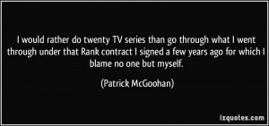 More Patrick McGoohan Quotes