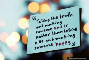 Telling the truth and making someone happy honesty quote