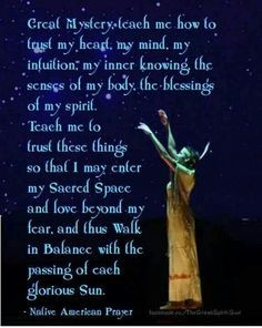 Oh Great Spirit who's voice I hear on the wind... More