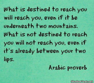 If It's Destined It Will Reach You