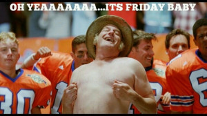 Ohhhh yeah.... It's Friday baby!! TGIF