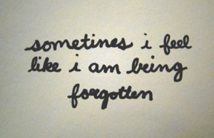 Being Ignored Quotes http://www.tumblr.com/tagged/being%20forgotten