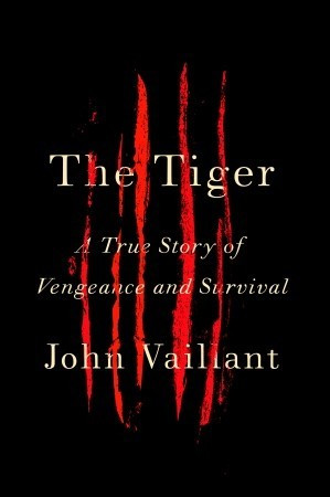 Start by marking “The Tiger: A True Story of Vengeance and Survival ...