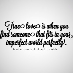 love, me, perfect, quote, quotes, text, to, true, you',re, youre