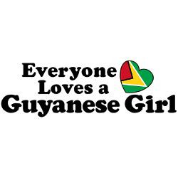 everyone_loves_a_guyanese_girl_decal.jpg?height=250&width=250 ...