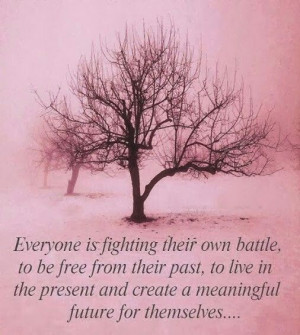 Your fighting your own battle