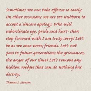 Thomas S. Monson Quote. Words I need to keep in mind more often.