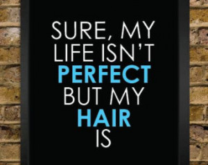 Perfect Hair Quote Print - Hair Sty list Gift - Salon Decor - Perfect ...