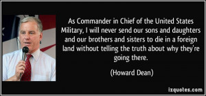 As Commander in Chief of the United States Military, I will never send ...