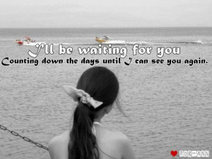 ll be waiting for you