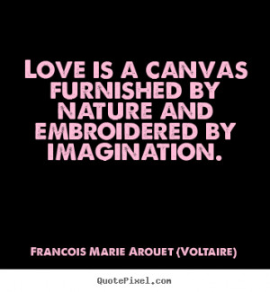 ... arouet voltaire love quote posters customize your own quote image