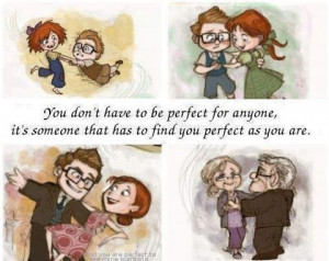 don t have to be perfect for anyone it s someone that has to find you ...