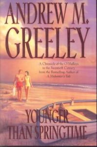 YOUNGER THAN SPRINGTIME Andrew Greeley 1999 HC DJ FE