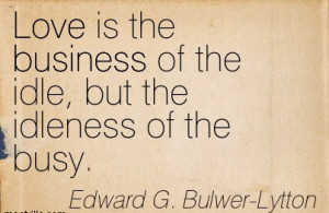 ... -of-the-idle-but-the-idleness-of-the-busy-edward-g-bulwer-lytton
