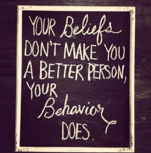 Behavior not beliefs