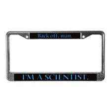 Scientist Quote License Plate Frame for