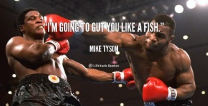 quote Mike Tyson im going to gut you like a 56372 png