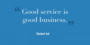 If you’re not serving the customer, your job is to be serving ...
