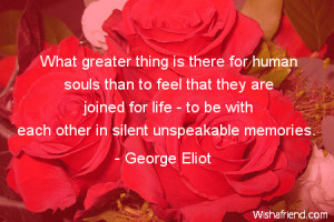 What greater thing is there for human souls than to feel that they are ...