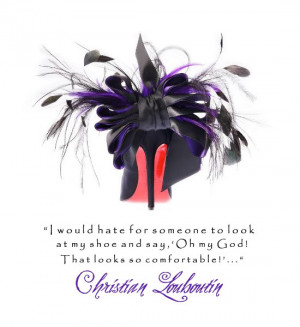 QUOTES: From Christian Louboutin!