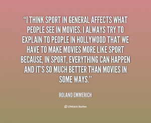 quote-Roland-Emmerich-i-think-sport-in-general-affects-what-82644.png