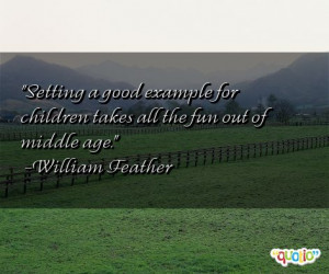 Setting a good example for children takes all the fun out of middle ...