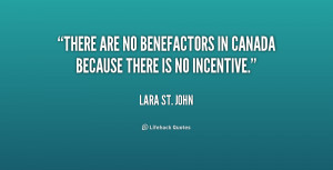 There are no benefactors in Canada because there is no incentive ...