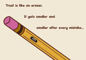 ... it gets smaller and smaller after every mistake. ” ~ Author Unknown