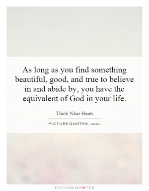 ... by, you have the equivalent of God in your life. Picture Quote #1