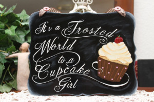 ... chalkboard; Bakery decor; Cupcake wall decor; Kitchen sign; quote sign