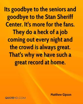 Its goodbye to the seniors and goodbye to the Stan Sheriff Center. It ...