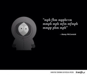 Kenny's Inspiring Quotes..... South Park