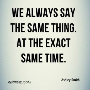 More Ashley Smith Quotes