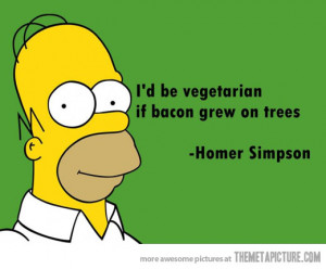 Funny photos funny Homer Simpson quote bacon
