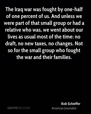 The Iraq war was fought by one-half of one percent of us. And unless ...