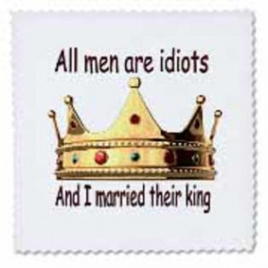 3dRose -- Funny Quotes And Sayings - All men are idiots And I married ...