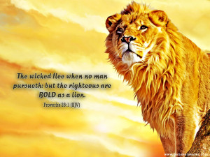 the righteous are bold as a lion 