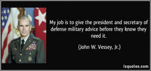 More John W Vessey Jr Quotes