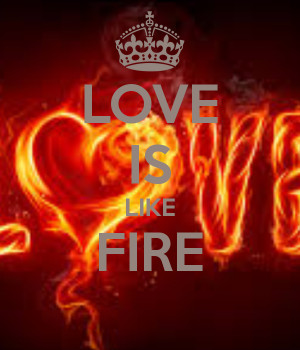 love-is-like-fire--1.png