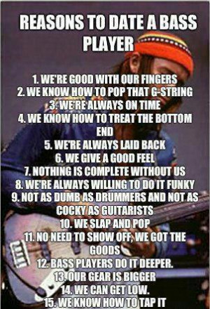 Reasons to Date a Bass Player