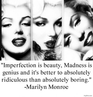 ... is another wonderful Marilyn Monroe quote for all her fans out there