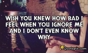 wish you knew me quotes source http pixgood com ignoring me quotes ...