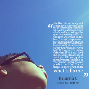 Quotes Picture: the first time i saw you i feel in love knowing your ...