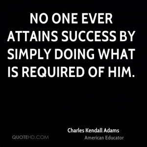 Charles Kendall Adams Success Quotes
