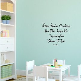 Walt Disney Quote Decal 'When you're curious you find lot's of ...