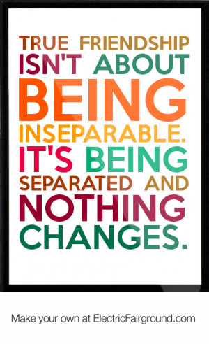 ... inseparable. It's being separated and nothing changes. Framed Quote