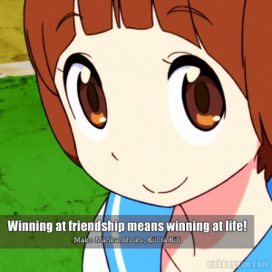 ... mako mankanshoku 満艦飾 マコ anime quote winning at friendship